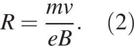 R= дробь: числитель: mv, знаменатель: eB конец дроби .(2)
